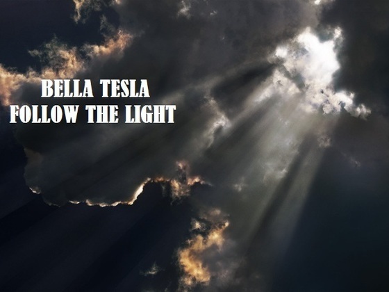 Bella Tesla - Follow the light