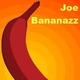 Joe_Bananazz Joe_Bananazz
